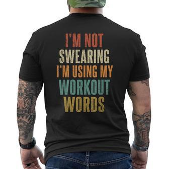 I'm Not Swearing I'm Using Workout Words Gym Vintage Men's T-shirt Back Print - Monsterry