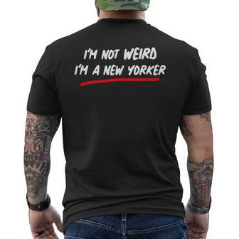 I'm Not Weird I'm A New Yorker World Country Men's T-shirt Back Print - Monsterry DE