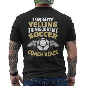 I'm Not Yelling This Is My Soccer Coach Voice Men's T-shirt Back Print - Monsterry