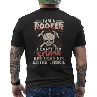 I'm A Roofer I Can't Fix Stupid Roofers Pullover Men's T-shirt Back Print | Mazezy