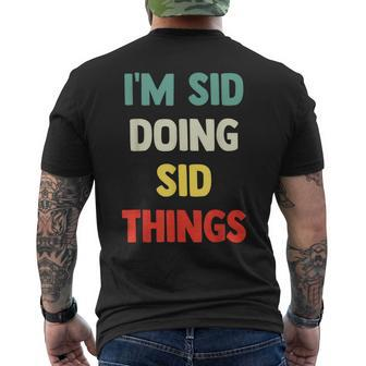 I'm Sid Doing Sid Things Personalized Name Men's T-shirt Back Print - Seseable