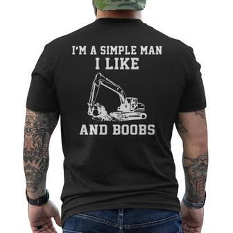 I'm A Simple Man I Like Heavy Equipment Operator And Boobs Men's T-shirt Back Print | Mazezy