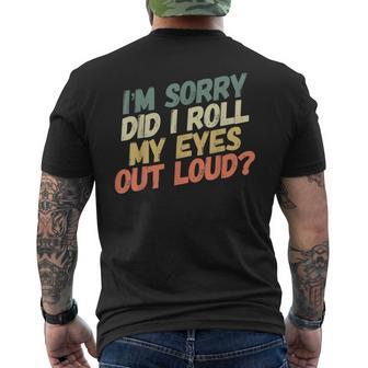 I'm Sorry Did I Roll My Eyes Out Loud Vintage Men's T-shirt Back Print - Monsterry