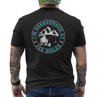 I'm Surrounded By Ice Holes For A Ice Fishing Dad Mens Back Print T-shirt | Mazezy DE