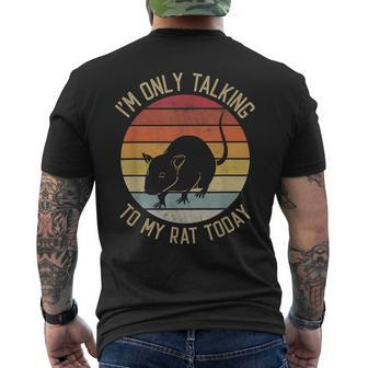 I'm Only Talking To My Rat Today Vintage Rat Lover Men's T-shirt Back Print - Monsterry