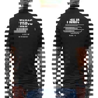I'm Thinking Please Wait Be Patient Logo Pun Men's T-shirt Back Print - Thegiftio