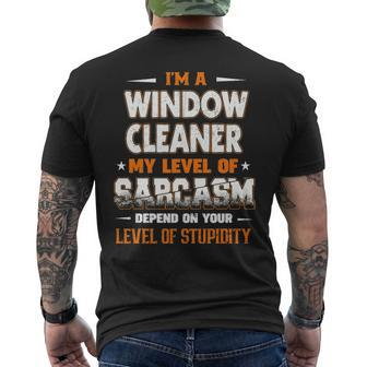 I'm A Window Cleaner My Level Of Sarcasm Depend Your Level Of Stupidity Men's T-shirt Back Print | Mazezy AU