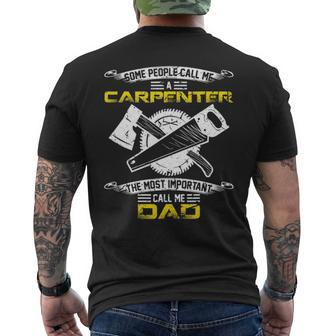 Most Important Call Me Dad Woodworking Carpenter Papa Men's T-shirt Back Print | Mazezy