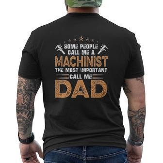 The Most Important Call Me Dad Machinist Mens Back Print T-shirt | Mazezy