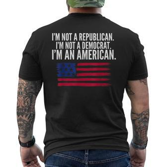 Independent Voter Not Republican Not Democrat American Men's T-shirt Back Print - Monsterry CA