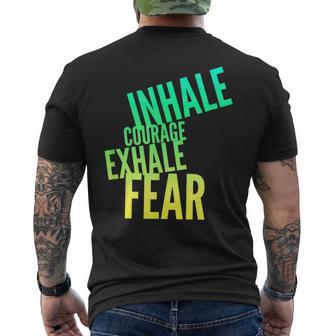 Inhale Courage Exhale Fear Bravery Action Motivational Men's T-shirt Back Print - Monsterry CA