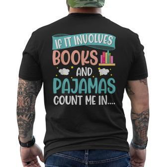 If It Involves Books And Pajamas Book Lover Men's T-shirt Back Print - Thegiftio UK
