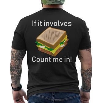 If It Involves Sandwiches Count Me In Men's T-shirt Back Print - Thegiftio UK