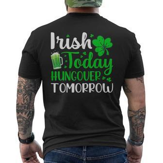 Irish Today Hungover Tomorrow Saint Patrick's Day Men's T-shirt Back Print - Thegiftio UK