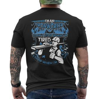 I Am An Ironworker I Don't Stop When I'm Tired I Stop When I Am Done Men's T-shirt Back Print | Mazezy UK
