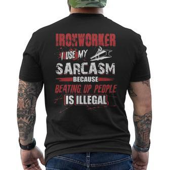 Ironworker I Use My Sarcasm Men's T-shirt Back Print | Mazezy DE