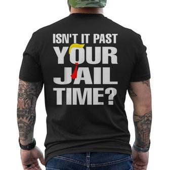 Isn't It Past Your Jail Time Men's T-shirt Back Print | Mazezy