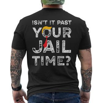Isn’T It Past Your Jail Time Saying Joke Humour Men's T-shirt Back Print | Mazezy