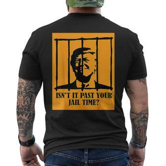 Isn't It Past Your Jail Time Us Trump Americans Men's T-shirt Back Print | Mazezy