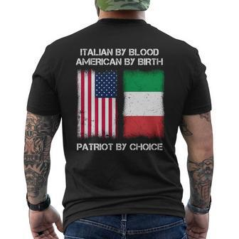 Italian By Blood America By Birth Patriot By Choice Flag T-Shirt Mens Back Print T-shirt - Thegiftio