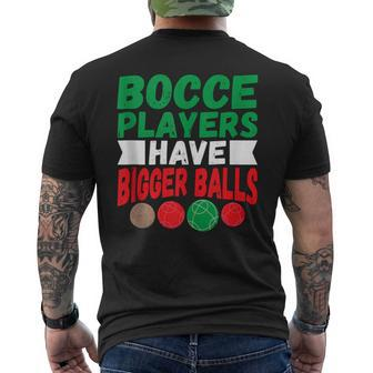 Italian Hilarious Bocce Players Have Bigger Balls Joke Men's T-shirt Back Print - Monsterry