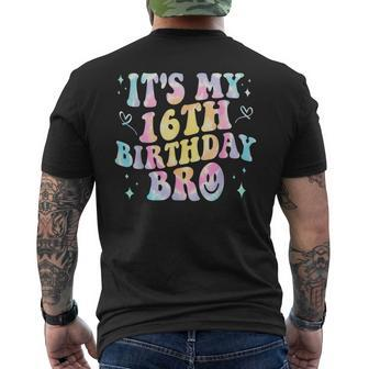 Its My 16Th Birthday Bro 16 Years Old Vintage Tie Dye Groovy Men's T-shirt Back Print | Mazezy AU