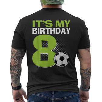 It's My 8Th Birthday Boy Soccer Football 8 Years Old Men's T-shirt Back Print - Seseable