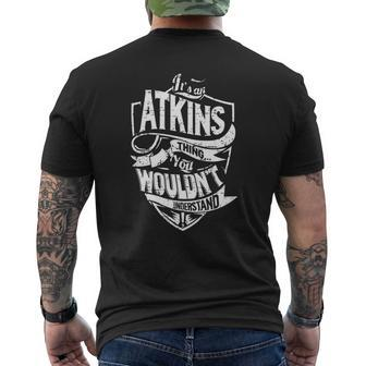 It's An Atkins Thing You Wouldn't Understand Name Shirts Mens Back Print T-shirt - Thegiftio UK