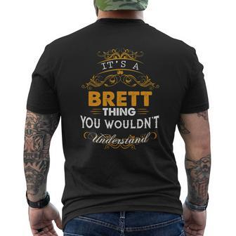 Its A Brett Thing You Wouldnt Understand Brett T Shirt Brett Hoodie Brett Family Brett Tee Brett Name Brett Lifestyle Brett Shirt Brett Names Mens Back Print T-shirt - Seseable