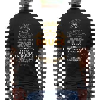 Its A Bruce Thing You Wouldnt Understand Mens Back Print T-shirt - Thegiftio UK