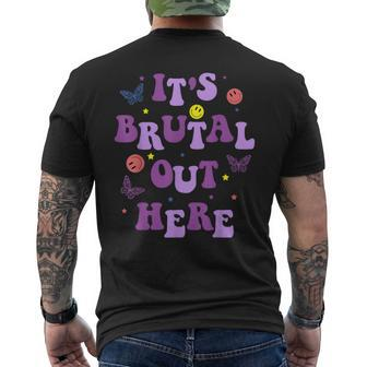 It's Brutal Out Here Men's T-shirt Back Print | Mazezy