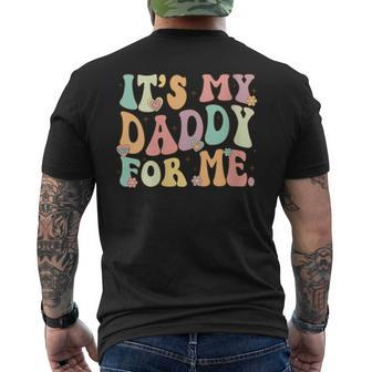 Its My Daddy Me Groovy Father Day Girlfriend Men's T-shirt Back Print - Thegiftio UK