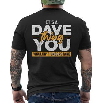 Its A Dave Thing You Wouldnt Understand Men's T-shirt Back Print - Seseable