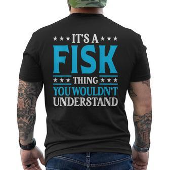 It's A Fisk Thing Surname Family Last Name Fisk Men's T-shirt Back Print - Seseable