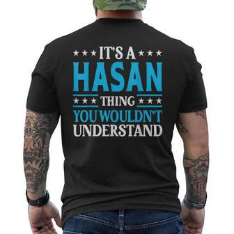 It's A Hasan Thing Surname Team Family Last Name Hasan Men's T-shirt Back Print - Seseable