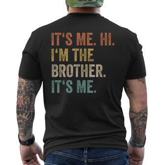 Its Me Hi Im The Brother Its Me Retro Bro Brothers Men's T-shirt Back Print - Seseable