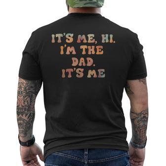 Its Me Hi Im The Dad Its Me Fathers Day Wife Daughter Men's T-shirt Back Print - Thegiftio UK