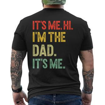 It's Me Hi I'm The Dad It's Me Fathers Day Men's T-shirt Back Print - Thegiftio UK