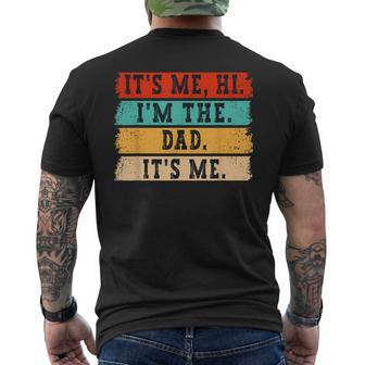 Its Me Hi I'm The Dad Its Me Fathers Day Daddy Men's T-shirt Back Print - Seseable