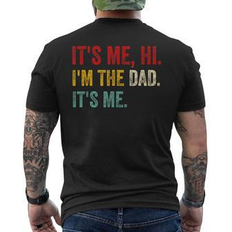 It's Me Hi I'm The Dad It's Me Retro Fathers Day Dad Men's T-shirt Back Print - Monsterry AU