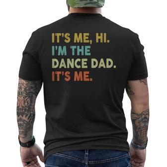 It's Me Hi I'm The Dance Dad It's Me Men's T-shirt Back Print - Monsterry UK