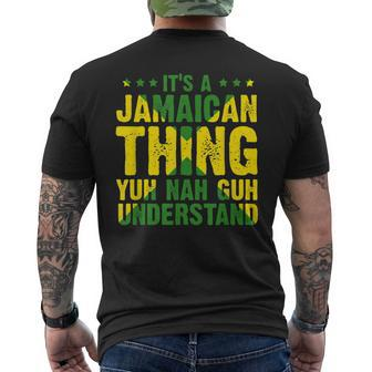 It's A Jamaican Thing Yuh Nah Guh Understand Jamaica Mens Back Print T-shirt - Seseable