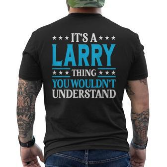 It's A Larry Thing Personal Name Larry Men's T-shirt Back Print - Seseable
