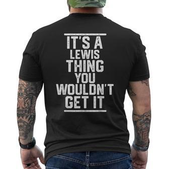 It's A Lewis Thing You Wouldn't Get It Family Last Name Men's T-shirt Back Print - Seseable