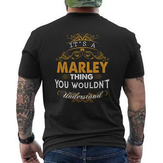 Its A Marley Thing You Wouldnt Understand Marley T Shirt Marley Hoodie Marley Family Marley Tee Marley Name Marley Lifestyle Marley Shirt Marley Names Mens Back Print T-shirt - Seseable