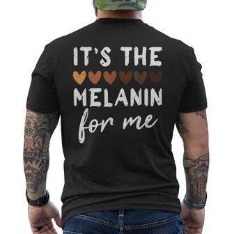 It's The Melanin For Me Melanated Black History Month Men's T-shirt Back Print - Seseable