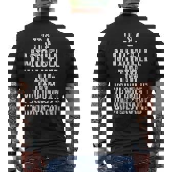 It's A Mitchell Thing You Wouldn't Understand Family Name Men's T-shirt Back Print | Seseable UK