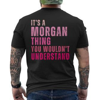 It's A Morgan Thing You Wouldn't Understand Morgan Men's T-shirt Back Print - Monsterry AU