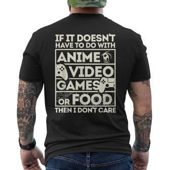 If Its Not Anime Video Games Or Food I Don't Care Men's T-shirt Back Print - Monsterry