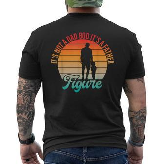 It's Not A Dad Bod It's A Father Figure Dad Daddy Father Day Men's T-shirt Back Print - Seseable